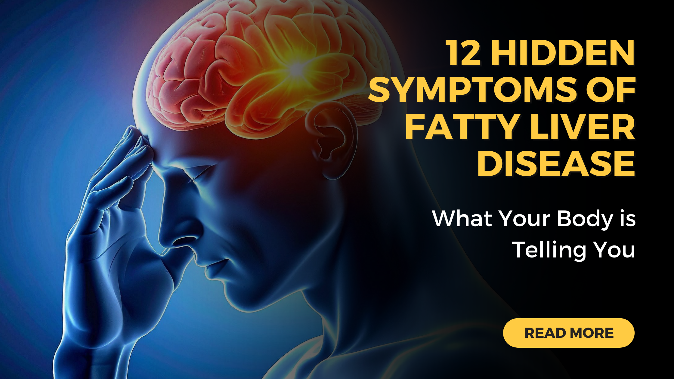 12 Hidden Symptoms of Fatty Liver Disease What Your Body is Telling You